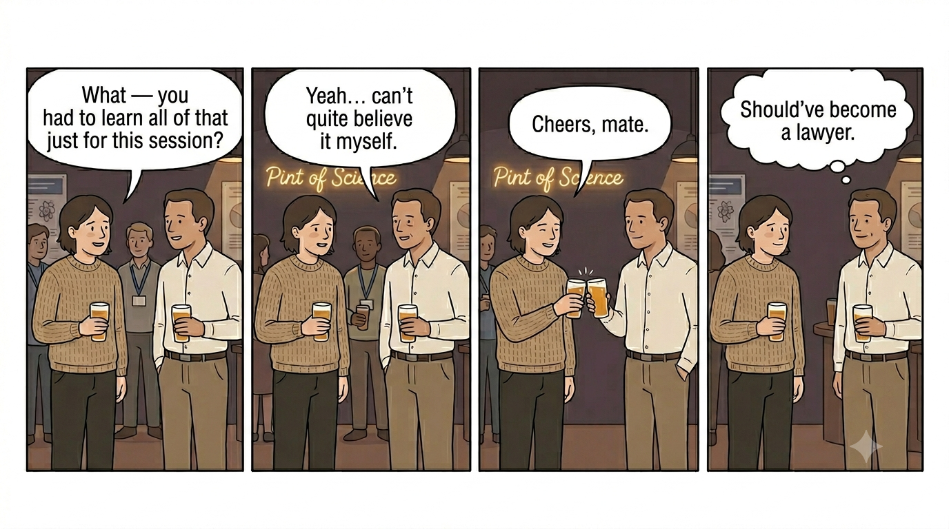 Four-panel comic of two people at a pub after the talk: one asks if all that training was for one session; the other admits they can't quite believe it; they clink glasses with 'Cheers, mate.'; final panel they think they should've become a lawyer.